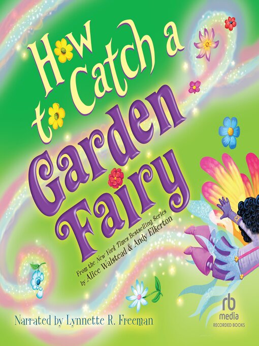 Title details for How to Catch a Garden Fairy by Alice Walstead - Available